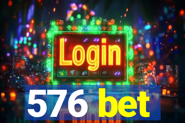 576 bet